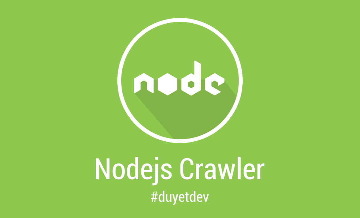 Nodejs - Các kỹ thuật Crawler, rút trích dữ liệu với Nodejs